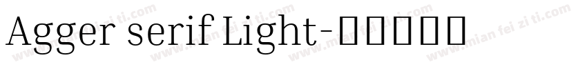 Agger serif Light字体转换